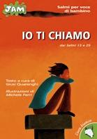 QUARENGHI-FERRI, Io ti chiamo. Salmi per voce di bambino