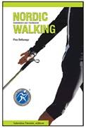 DELLASEGA PINO, Camminare con i bastoncini Nordic Walking