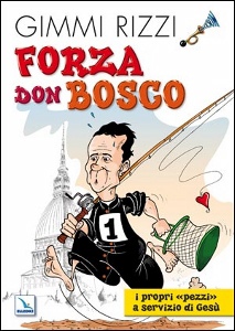 RIZZI GIMMI, Forza don bosco