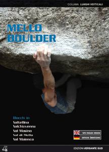 PAVAN ANDREA, Mello Boulder. Blocchi in Valtellina ...