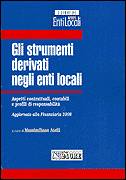 ATELLI MASSIMILIANO, Gli strumenti derivati negli enti locali