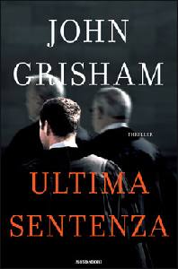 GRISHAM JOHN, Ultima sentenza