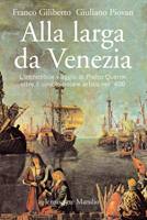 GILIBERTO F.- PIOVAN, Alla larga da venezia