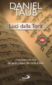 TAUB DANIEL, Luci dalla Tor. Una lettura ebraica della bibbia