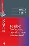 MORIN EDGAR, Metodo 4 le idee: habitat, vita, organizzazione...