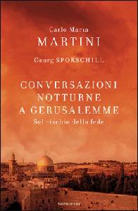 MARTINI-SPORSCHILL, Conversazioni notturne a Gerusalemme