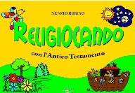 RUBINO NUNZIO, Religiocando con l