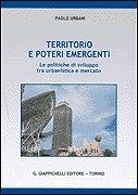 URBANI PAOLO, Terrirorio e poteri emergenti