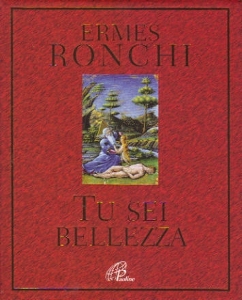 RONCHI ERMES, Tu sei bellezza