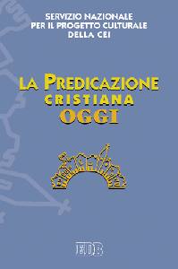 CEI, La predicazione cristiana oggi