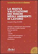 AA.VV., La nuova valutazione dei rischi Ambienti di lavoro