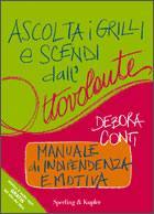 CONTI DEBORA, Ascolta i grilli e scendi dall