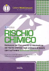 AA.VV., Rischio chimico. Con software Blumatica Chimico Lt