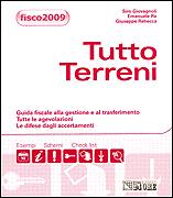 AA.VV., Tutto terreni. Guida fiscale Tutte le agevolazioni