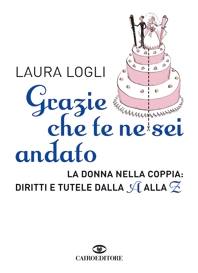 LOGLI LAURA, Grazie che te ne sei andato