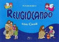 RUBINO NUNZIO, Religiocando con Ges