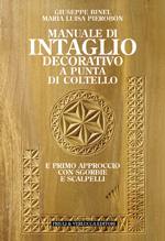 BINEL - PIEROBON, Manuale di intaglio decorativo a punta coltello