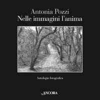 POZZI ANTONIA, Nelle immagini l