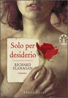 FLANAGAN RICHARD, Solo per desiderio