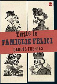 FUENTES CARLOS, Tutte le famiglie felici