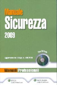 AA.VV., Manuale sicurezza 2009 (aggiornato D.Lgs n.106/09)