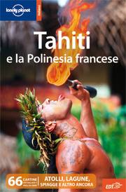 LONELY OPLANET, Tahiti e la Polinesia francese