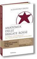 ORSINI ALESSANDRO, Anatomia delle brigate rosse