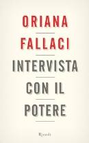 FALLACI ORIANA, Intervista con il potere