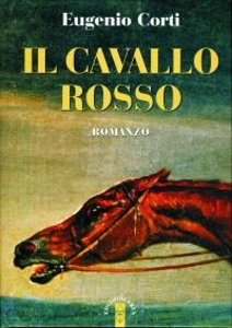 CORTI EUGENIO, Il cavallo rosso   rilegato