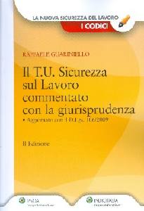 GUARINIELLO RAFFAELE, Il T.U. sicurezza sul lavoro commentato