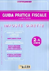 FRIZZERA BRUNO, Imposte dirette 2-A 2009. Guida pratica fiscale