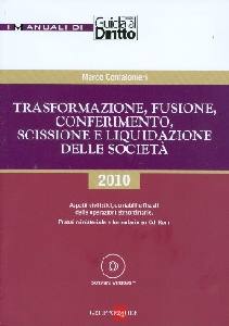 CONFALONIERI MARCO, Trasformazione fusione conferimento..delle societ