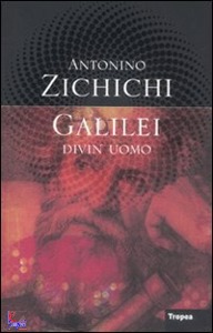 ZICHICHI ANTONINO, GALILEI DIVIN UOMO