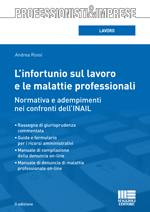 ROSSI ANDREA, Infortunio sul lavoro.Normativa, adempimenti INAIL