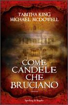 KING TABITHA - MCDOW, Come candele che bruciano