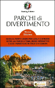 AA.VV., Parchi di divertimento Italia e Europa