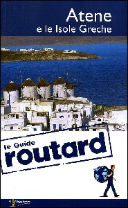 GUIDE ROUTARD, Atene e le isole della Grecia