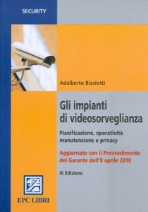 BIASOTTI ADALBERTO, Gli impianti di videosorveglianza