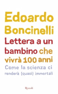 BONCINELLI EDOARDO, Lettere a un bambino che vivr 100 anni