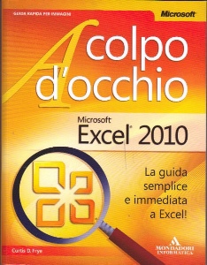 FRYE CURTIS, microsoft excel 2010 a colpo d