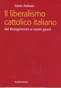 ANTISERI DARIO, liberalismo cattolico italiano