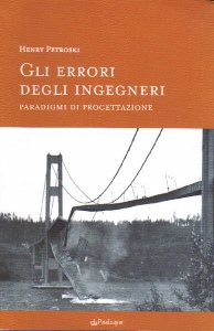 PETROSKI HENRY, Gli errori degli ingegneri