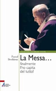 DESTHIEUX PASCAL, La Messa Finalmente l