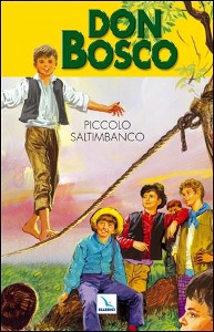 SETTI-LAGNA, Don Bosco. Piccolo saltimbanco