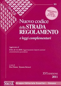 CHIAESE PETRUCCI, Nuovo codice della strada. Regolamento