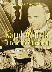 SKRZYPCZAK ROBERT, Karol Wojtyla al concilio vaticano II