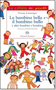 LAMARQUE VIVIAN, la bambina bella e il bambino bullo