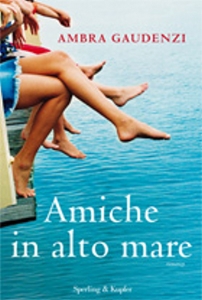 GAUDENZI AMBRA, amiche in alto mare