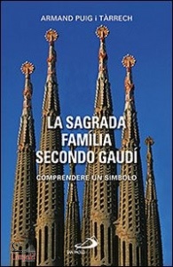 TARRECH ARMAND, La Sagrada Familia secondo Gaud