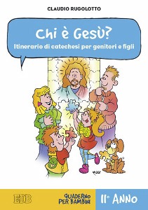 RUGOLOTTO CARLO, Chi  Gesu? quaderno per bambini 2 anno